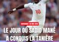 25 mai 2012 – 25 mai 2026 : La longue histoire d’amour entre Sadio Mané et les Lions